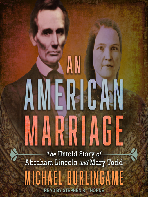 Title details for An American Marriage by Michael Burlingame - Available